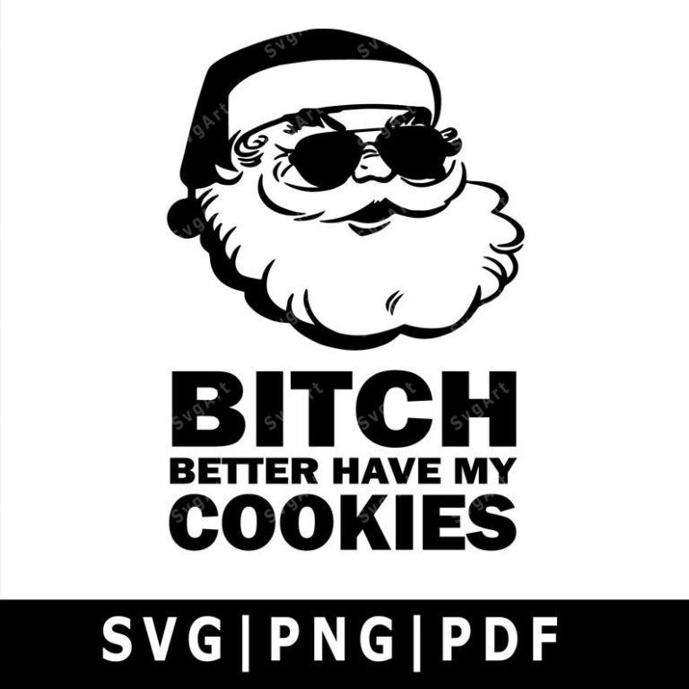 Bitch Better Have My Cookies SVG, PNG, PDF, Bad Santa Svg, Funny Santa