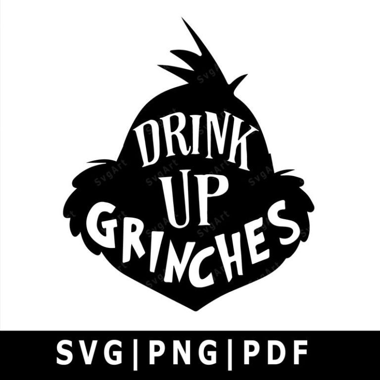 Drink Up Grinches Svg, PNG, PDF, Cricut, Silhouette, Cricut svg