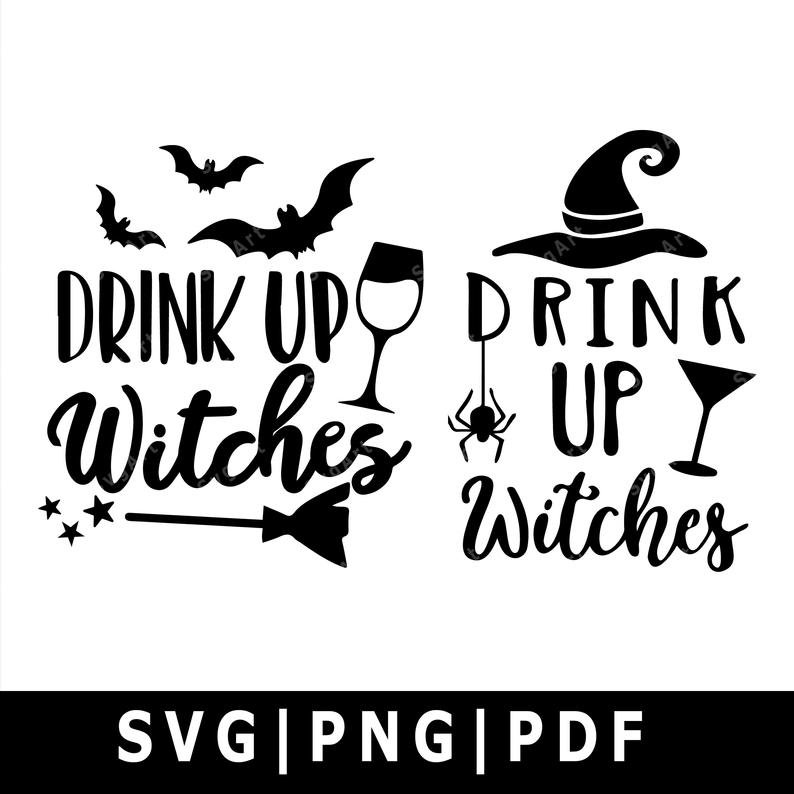 Drink up Witches Svg, PNG, PDF, Cricut, Silhouette, Cricut svg