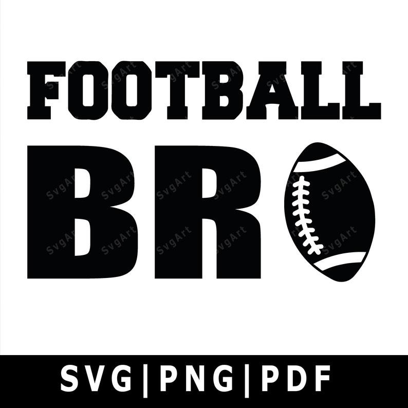 Football Bro SVG, PNG, PDF, Cricut, Silhouette, Cricut svg, Silhouette