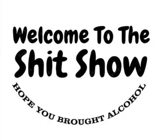 Welcome To The Shit Show SVG