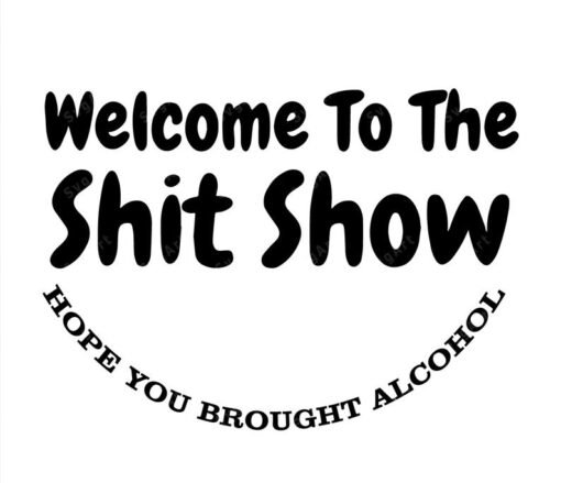 Welcome To The Shit Show SVG
