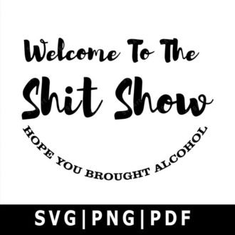 Welcome To The Shit Show SVG