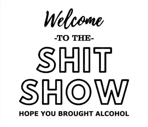 Welcome To The Shit Show SVG