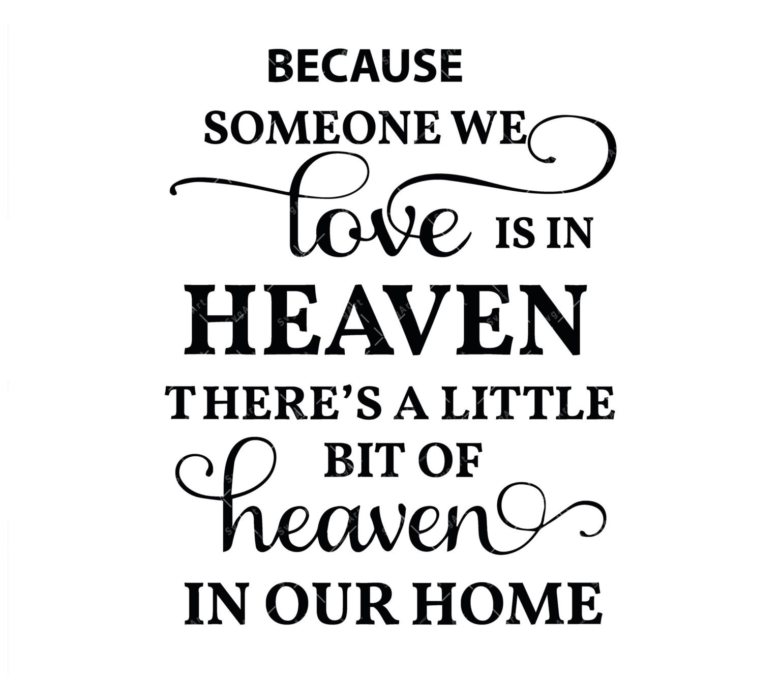 because-someone-we-love-is-in-heaven-there-is-a-little-bit-of-heaven