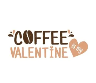 Coffee Is My Valentine Svg