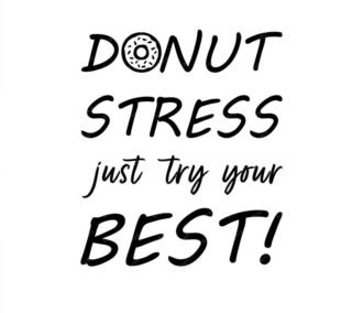 Donut Stress Just Try Your Best Svg