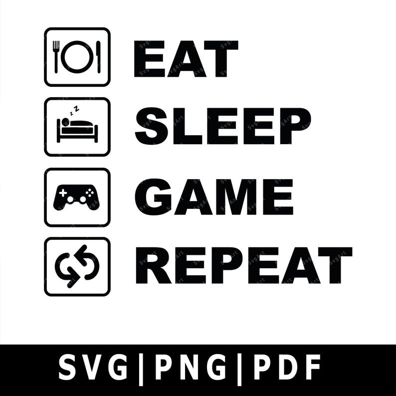 Eat Sleep Game Repeat SVG, PNG, PDF, Cricut, Silhouette, Cricut svg