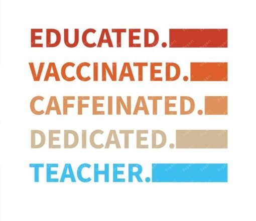 Educated Vaccinated Caffeinated Dedicated SVG
