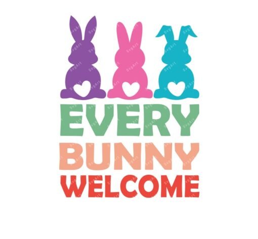 Every Bunny Welcome Svg