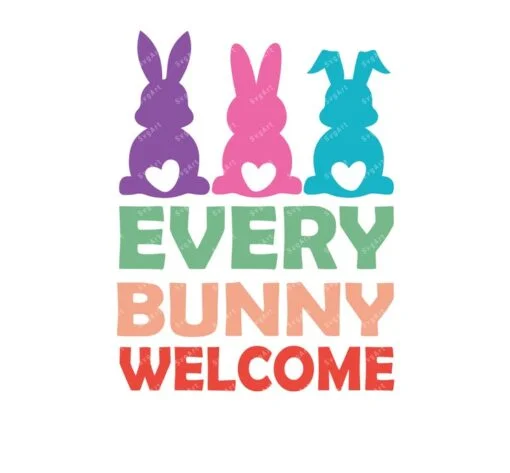Every Bunny Welcome Svg