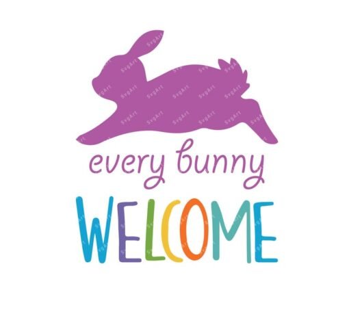 Every Bunny Welcome Svg