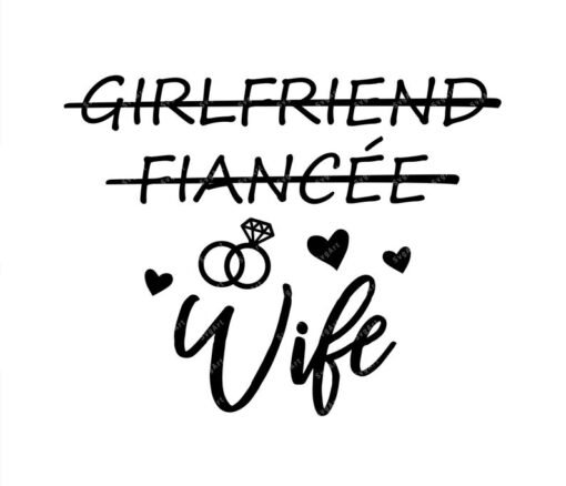 Girlfriend Fiancée Wife svg