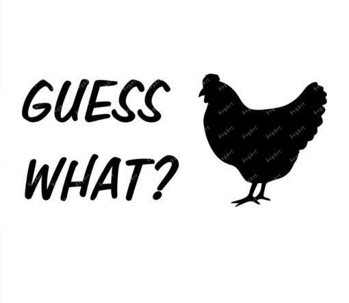 Guess what Chicken butt SVG