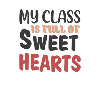 My Class is Full of Sweet Hearts SVG