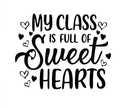 My Class is Full of Sweet Hearts SVG