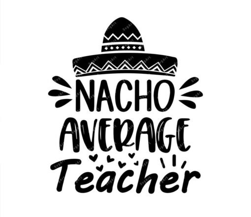 Nacho Average Teacher SVG