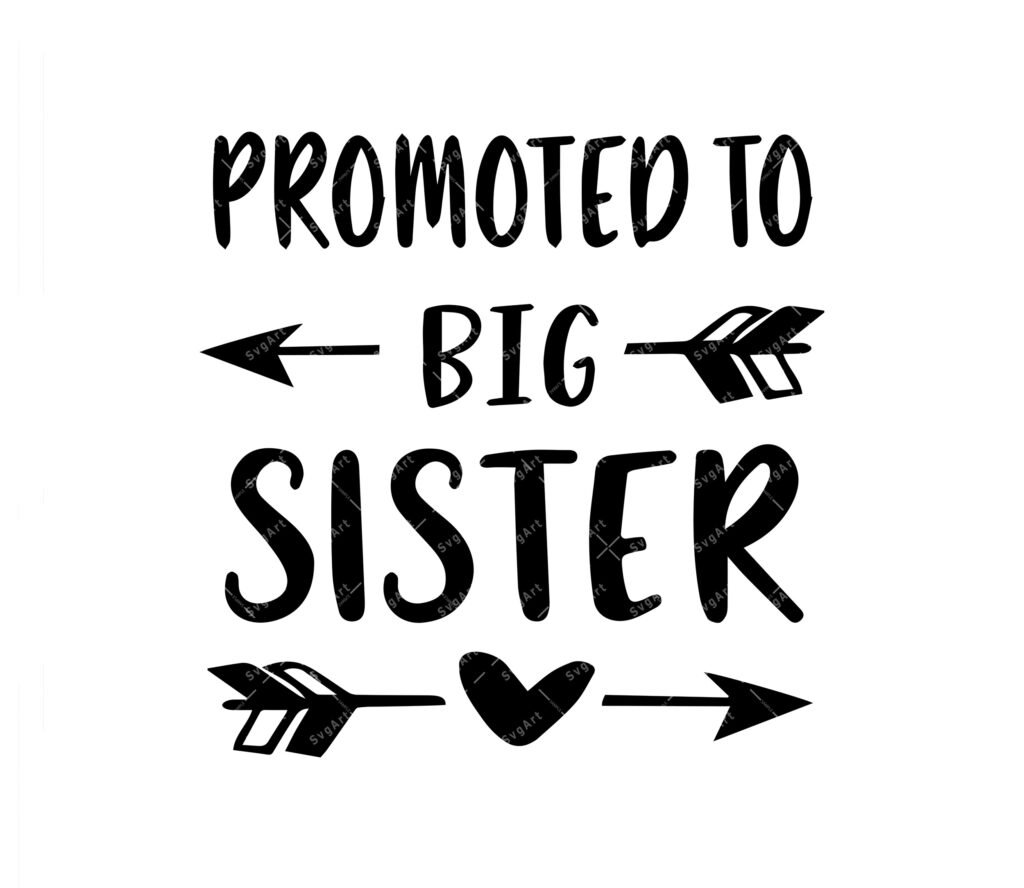 Promoted To Big Sister Svg, New Sister Svg, Family Svg, Pregnancy Svg 