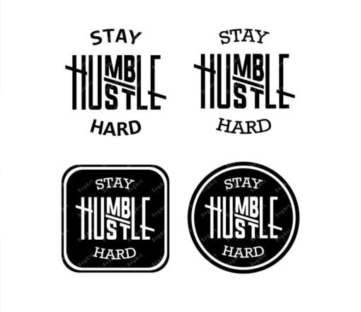 Stay Humble Hustle Hard Svg