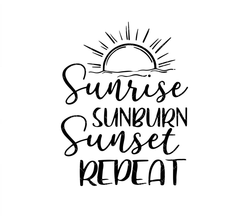 Sunrise Sunburn Sunset Repeat SVG, PNG, PDF, Beach Quote Svg, Vacation ...