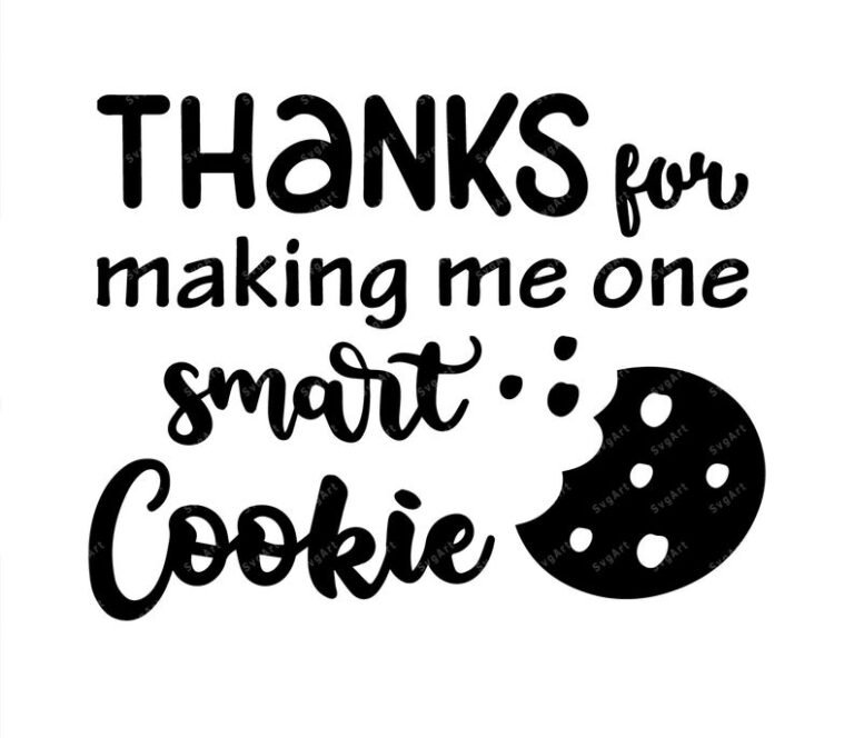 Thanks for making me one smart cookie SVG, PNG, PDF, Teacher svg