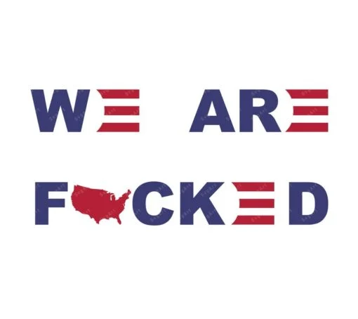 We Are Fucked SVG