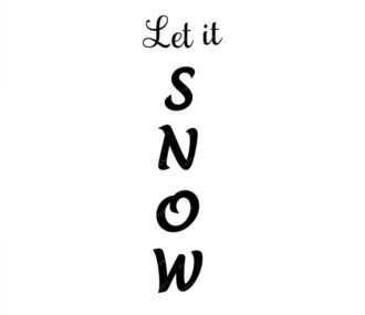 Let it snow