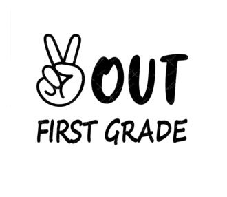 Peace Out First Grade Svg