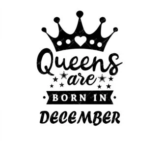 Queens are born in december SVG