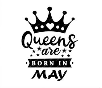 Queens are born in may SVG