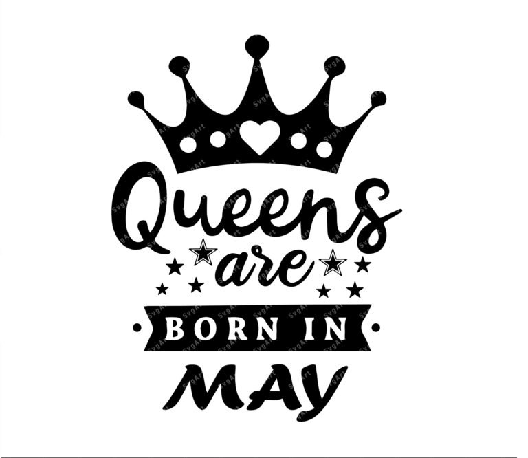 Birthday Queen SVG, PNG, PDF, Queens are born in May svg, Birthday Svg ...