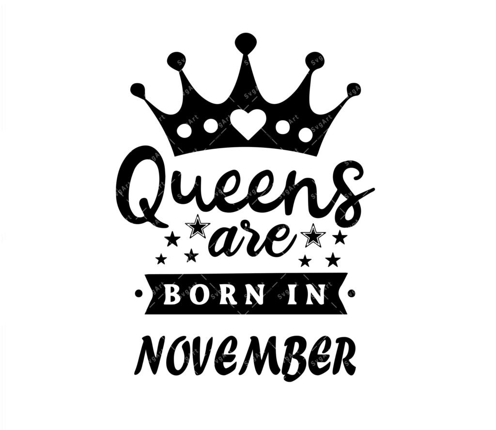 Queens are born in november SVG