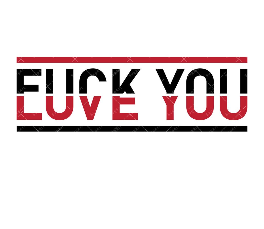 F*ck You - Love You SVG