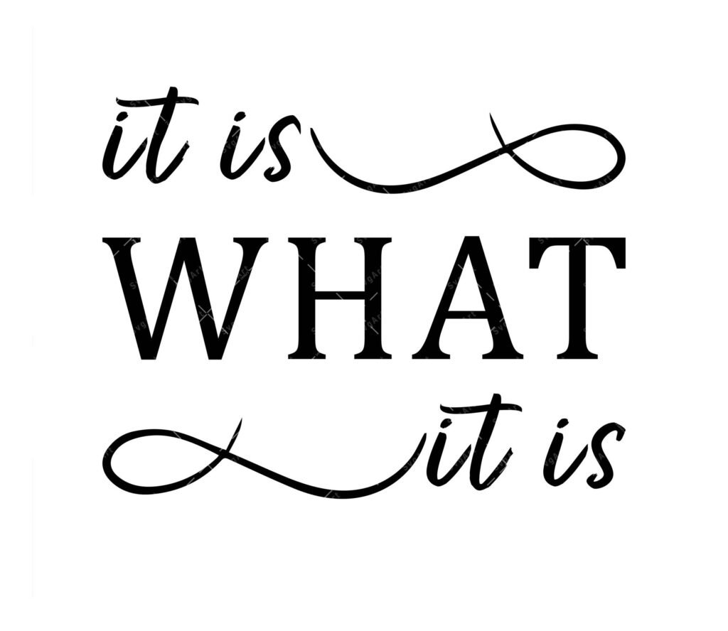 It is What it is SVG
