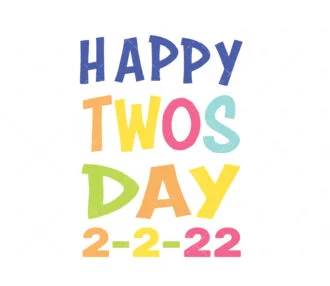 Happy Twosday 2-22-22 SVG