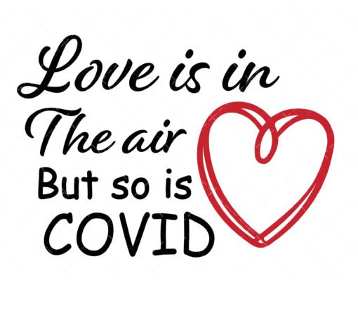 Love is in the air but so is covid SVG