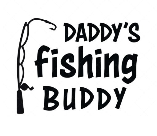 Daddy's fishing Buddy SVG