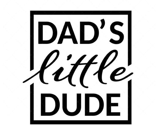 Dad's little dude SVG