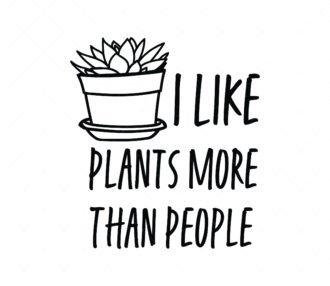 I Like Plants More Than People SVG