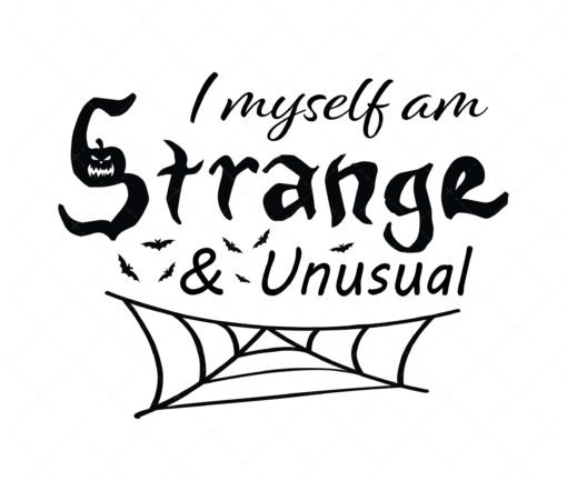 I myself am strange & unusual SVG