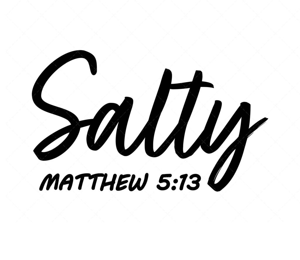 Salty SVG, Matthew 5:13 SVG,