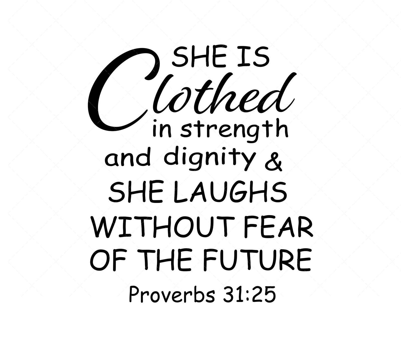 She Is Clothed In Strength And Dignity Svg Pdf Christian Svg