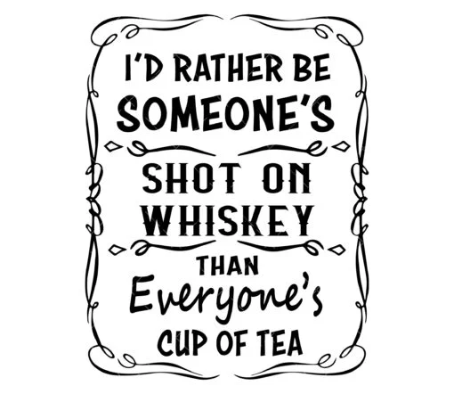 Id Rather Be Someone's Shot of Whiskey SVG