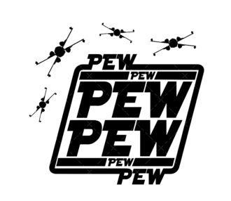 Pew Pew Pew SVG cut file
