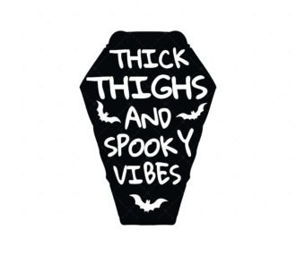 Thick Thighs and Spooky Vibes SVG