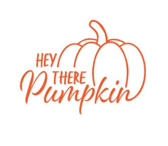 Hey There Pumpkin SVG