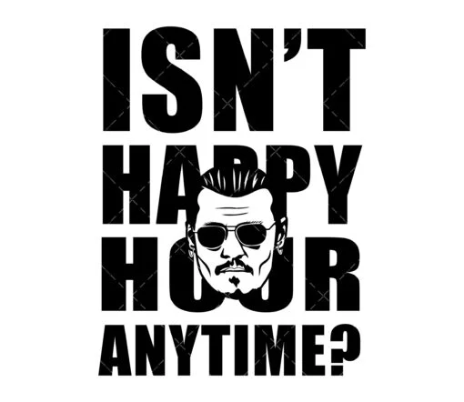 Johnny Depp SVG cut file for Cricut and Silhouette. Johnny Depp Quotes: Were You There SVG, That's Hearsay SVG, Isn't happy hour anytime SVG