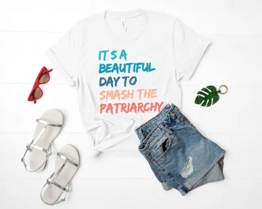 It's A Beautiful Day To Smash The Patriarchy SVG cut file