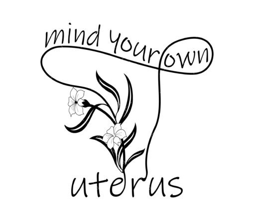 Mind Your Own Uterus SVG