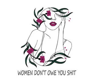 Women Don't Owe You Shit SVG
